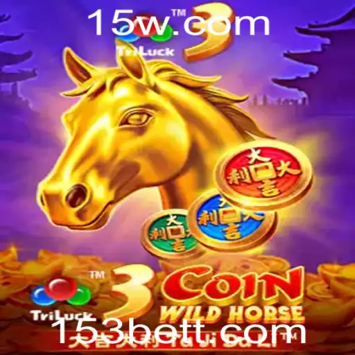 Descubra o Empolgante Jogo 3CoinWildHorse e as Últimas Tendências do 153 Bet