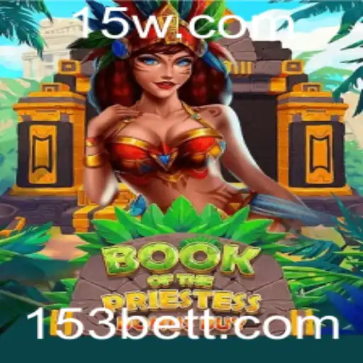 Explorando o Mundo de Book of the Priestess e a Chave 153 Bet