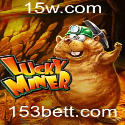 Explorando 'LuckyMiner': O Jogo de Sorte e Aventura com 153 Bet