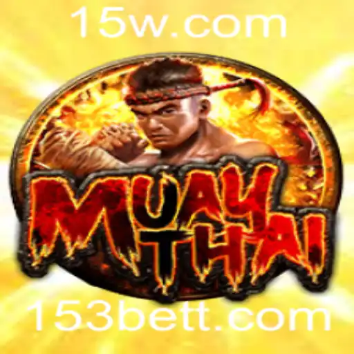 Descubra o Mundo do MuayThai e a Inovação com 153 Bet