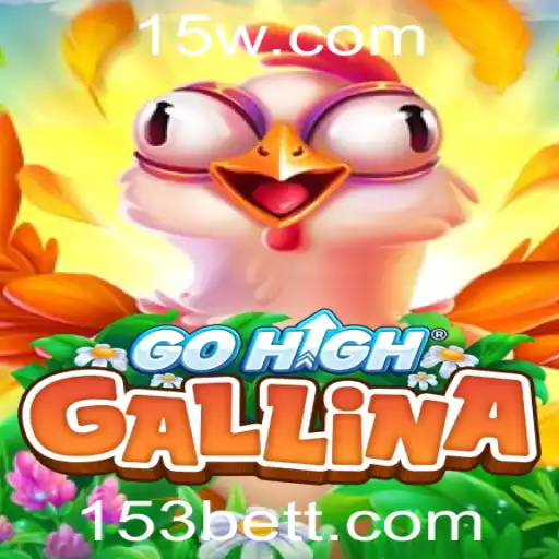 GoHighGallina: Descubra o Mundo do Jogo e Como Apostar com 153 Bet