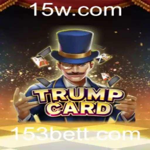 Explorando o Mundo do Jogo TrumpCard: Um Mergulho nas Regras e Estratégias com 153 Bet